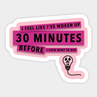 So tired Sticker